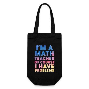 Je suis un professeur de mathématiques Bien sûr que j’ai des problèmes - Sac à bouteille - noir - Devant