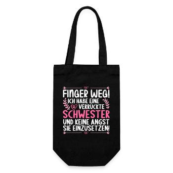 Finger weg ich habe eine verrückte Schwester - Geschenkbeutel für Flaschen - Schwarz - Vorne