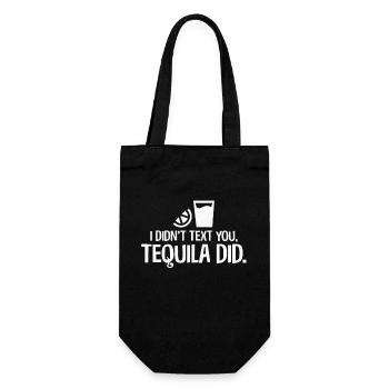 Ich habe dir keine SMS geschrieben, Tequila hat ein lustiges mexikanisches Getränk getrunken - Geschenkbeutel für Flaschen - Schwarz - Vorne