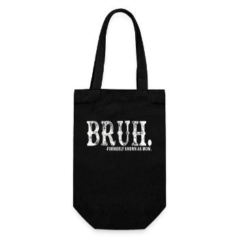 Bruh, früher bekannt als Mama - Geschenkbeutel für Flaschen - Schwarz - Vorne