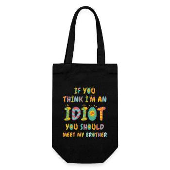 If You Think I'm An Idiot You Should - Gift Bag for Bottles - black - Front