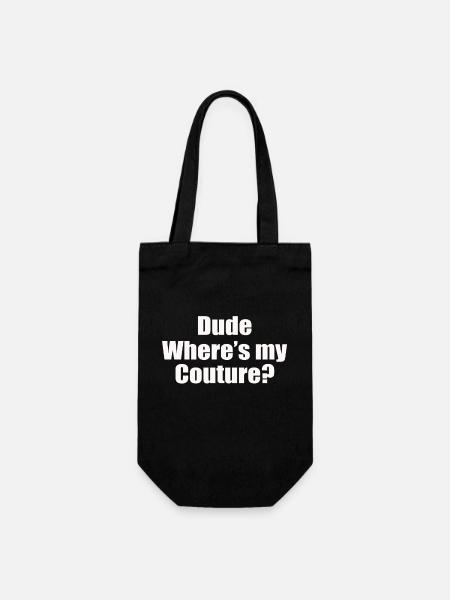 Funny Sarcastic Quote Dude Where s My Couture - Geschenkbeutel für Flaschen - Schwarz