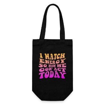 Ich matche Energie, also wie wir heute handeln werden - Geschenkbeutel für Flaschen - Schwarz - Vorne