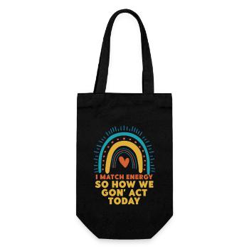 Ich matche Energie, also wie wir heute handeln werden - Geschenkbeutel für Flaschen - Schwarz - Vorne