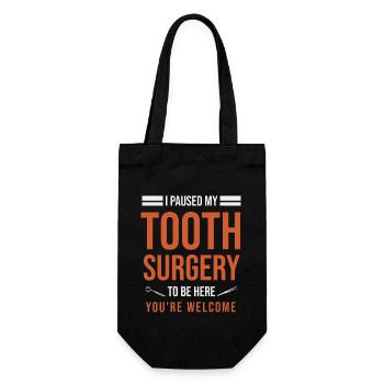 I Paused My Tooth Surgery To Be Here You're Welcom - Gift Bag for Bottles - black - Front