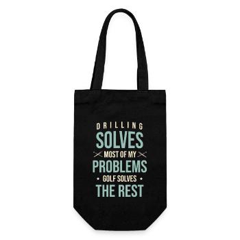 Drilling Solves Most Of My Problems Golf Solves Th - Gift Bag for Bottles - black - Front