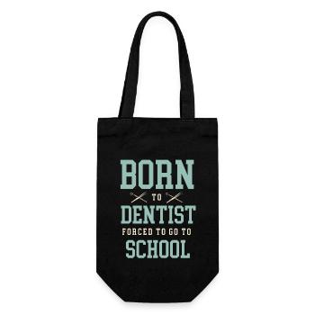 Born To Dentist Forced To Go To School Dental Dent - Gift Bag for Bottles - black - Front