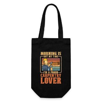 Carpentry Lover Morning Is Not My Time Woodwork - Gift Bag for Bottles - black - Front