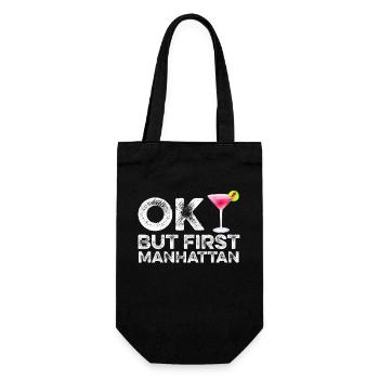 OK But First Manhattan Lover T-Shirt Funny Alcohol - Gift Bag for Bottles - black - Front