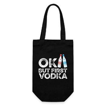 OK, aber zuerst Wodka T-Shirt lustig trinken cool - Geschenkbeutel für Flaschen - Schwarz - Vorne