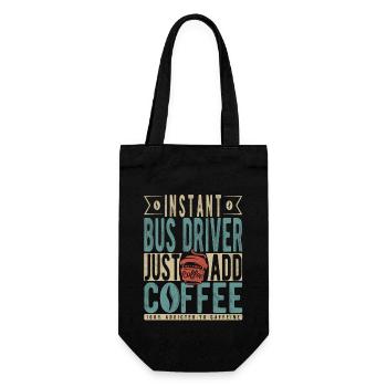Instant Bus Driver Just Add Coffee - Gift Bag for Bottles - black - Front