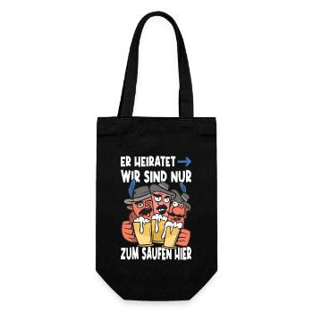 Er Heiratet Wir Sind Nur Zum Saufen Hier JGA - Geschenkbeutel für Flaschen - Schwarz - Vorne