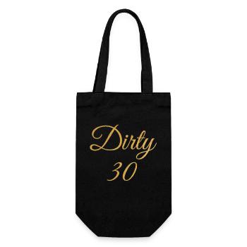 Dirty 30 30. Geburtstag - Geschenkbeutel für Flaschen - Schwarz - Vorne