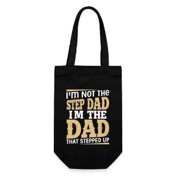 I'm Not The Step Dad I'm The Dad That Stepped Up B - Gift Bag for Bottles - black - Front