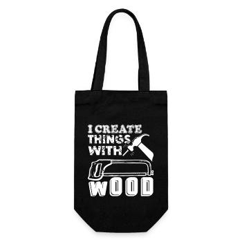 Woodworking Woodworking I Create Things With Wood - Gift Bag for Bottles - black - Front