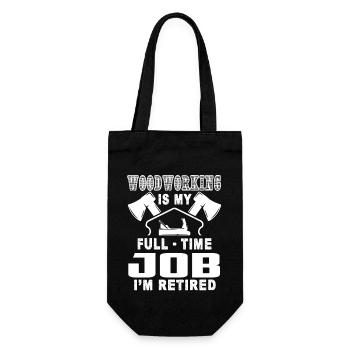 Woodworking Woodworking Is My Full Time Job - Gift Bag for Bottles - black - Front