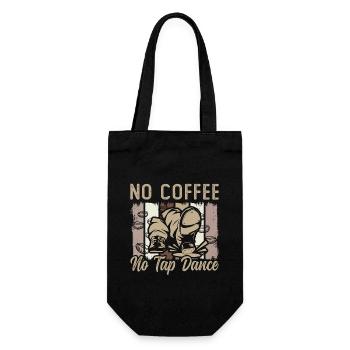 Tap Dancer No Coffee No Tap Dancing Coffee Lover - Gift Bag for Bottles - black - Front
