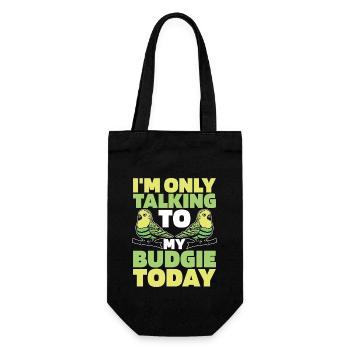 Budgie I'm Only Talking To My Budgie Bird Breeder - Gift Bag for Bottles - black - Front