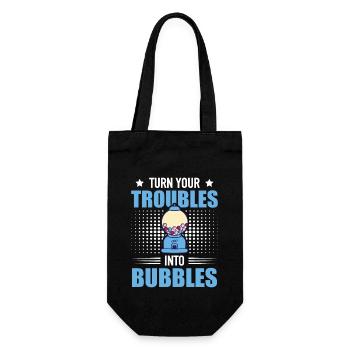 Turn Your Troubles Into Bubbles - Kaugummi Snack - Geschenkbeutel für Flaschen - Schwarz - Vorne