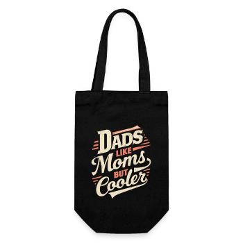 Dads Like Moms Nur Cooler Spruch - Geschenkbeutel für Flaschen - Schwarz - Vorne