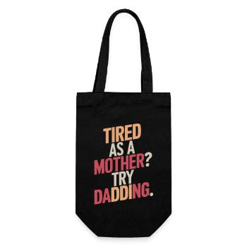 Fatiguée comme une mère ? Essayez d’être père - Sac à bouteille - noir - Devant