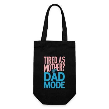 Fatigué comme maman ? Essayez le mode Papa - Sac à bouteille - noir - Devant