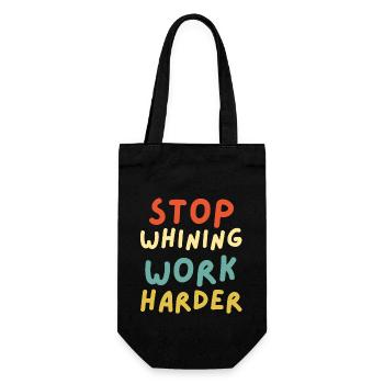 Stop whining work harder funny workout motivation - Gift Bag for Bottles - black - Front