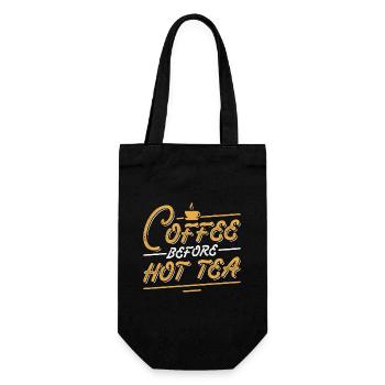 Hot Tea Lover Coffee Before Tea Party Coffee Lover - Gift Bag for Bottles - black - Front