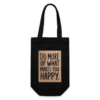 Do More Of What Makes You Happy - Geschenkbeutel für Flaschen - Schwarz - Vorne