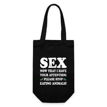 Sex Now I Have Your Attention Stop Eating Animals - Gift Bag for Bottles - black - Front