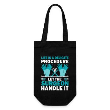 Life Is A Delicate Procedure Let The Surgeon Handl - Gift Bag for Bottles - black - Front