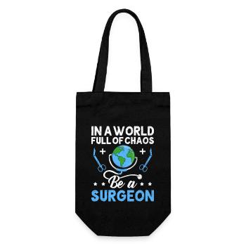 In A World Full Of Chaos Be A Surgeon Surgical Sur - Gift Bag for Bottles - black - Front