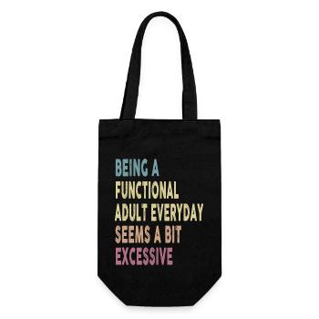 Being A Functional Adult Everyday Seems A Bit - Gift Bag for Bottles - black - Front