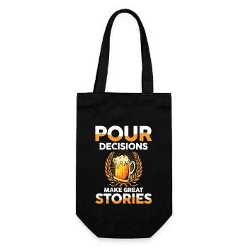 Pour decisions make great stories - Geschenkbeutel für Flaschen - Schwarz - Vorne