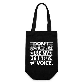 Don't Make Me Use My Painter Voice - Gift Bag for Bottles - black - Front