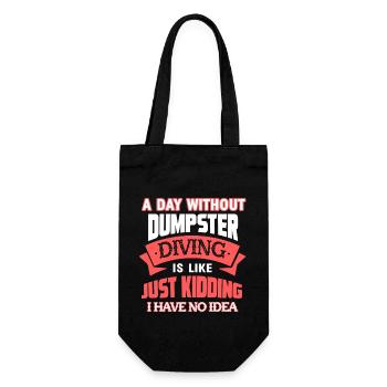 Dumpster Diving A Day Without Dumpster Diving - Gift Bag for Bottles - black - Front