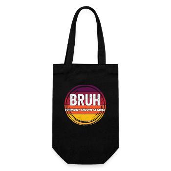 Bruh, früher bekannt als Mama - Geschenkbeutel für Flaschen - Schwarz - Vorne