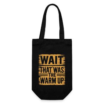 Wait That Was The Warm Up 11 - Geschenkbeutel für Flaschen - Schwarz - Vorne
