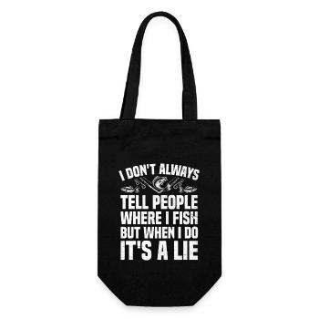 I Don't Always Tell People Where I Fish Fishing An - Gift Bag for Bottles - black - Front