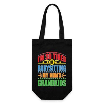 I'm So Tired Of Babysitting My Mom's Grandkids - Geschenkbeutel für Flaschen - Schwarz - Vorne