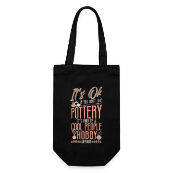Pottery Ceramics Artist It's Ok If - Gift Bag for Bottles - black - Front