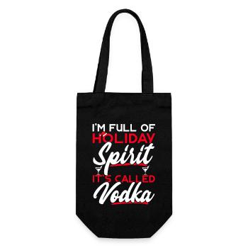 I'm Full Of Holiday Spirit It's Called Vodka - Gift Bag for Bottles - black - Front