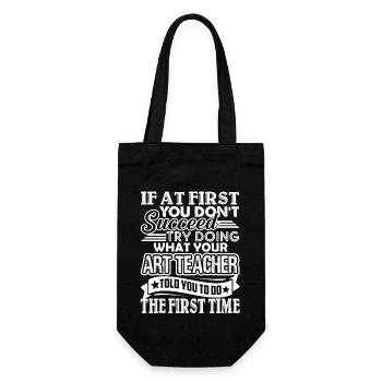 Try Doing What Your Art Teacher Told You To Do - Gift Bag for Bottles - black - Front