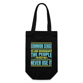 Common Sense is like deodorant: the one that makes it most - Gift Bag for Bottles - black - Front