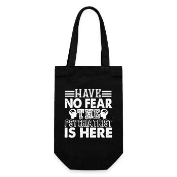 Have No Fear The Psychiatrist Is Here - Gift Bag for Bottles - black - Front