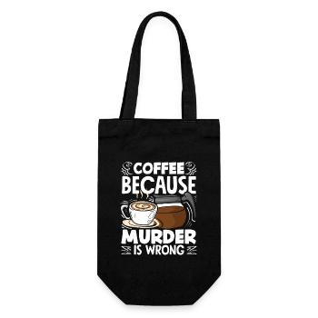 Kaffee Liebhaber Weil Mord Falsch Ist - Geschenkbeutel für Flaschen - Schwarz - Vorne