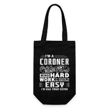 Coroner Don't Mind Hard Work - Gift Bag for Bottles - black - Front