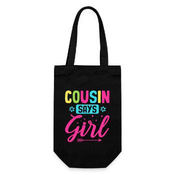 Cousin Says Girl Pregnancy Announcement Gender - Gift Bag for Bottles - black - Front
