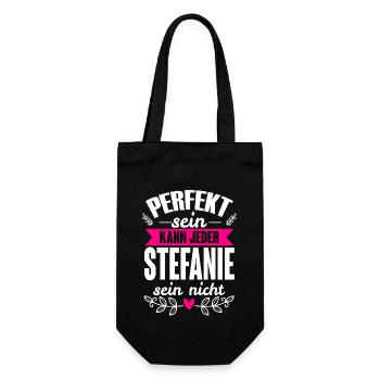 Stefanie - Perfekt Sein Kann Jeder Stefanie Nicht - Geschenkbeutel für Flaschen - Schwarz - Vorne