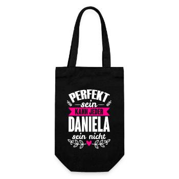Daniela - Perfekt Sein Kann Jeder Daniela Nicht - Geschenkbeutel für Flaschen - Schwarz - Vorne